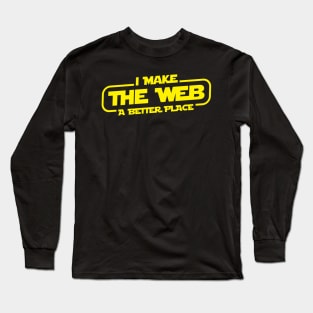 I Make The Web A Better Place Long Sleeve T-Shirt